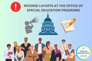 Aashna Parsa, Founder of Youth for Neurodiversity, Urges to Reverse Layoffs at Office of Special Education Programs